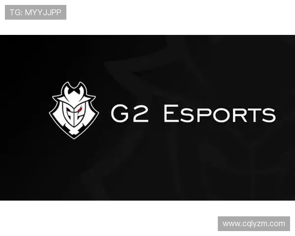 G2 Esports战队崛起历程与未来全球电竞格局的深远影响 G2 Esports战队崛起历程与未来全球电竞格局的深远影响